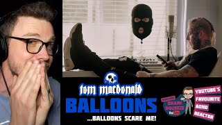 Tom Macdonald  BALLOONS ADHD Reaction  BALLOONS NOW SCARE ME CLOSE TO DEATH [upl. by Attehcram]