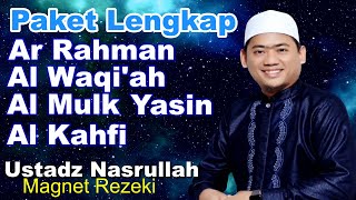 Paket Lengkap Surah Ar Rahman Al Walqiah Al Mulk Yasin Al Kahfi  Magnet Rezeki Ustadz Nasrullah [upl. by Euqinimod]