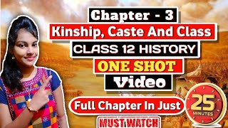 Kinship caste and class  class 12 one shot video history chapter 2 Full chapter explanation [upl. by Dorette]