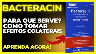 BACTERACIN  PARA QUE SERVE COMO TOMAR EFEITOS COLATERAIS  SULFAMETOXAZOL E TRIMETOPRIMA [upl. by Nifled]