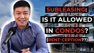 SUBLEASING IS IT ALLOWED IN CONDOS  RENTCEPTION  PWEDE BA ANG SUBLEASING SA CONDOS [upl. by Kaile]