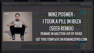 Mike Posner  I Took A Pill In Ibiza Seeb Remix Ableton Live Remake  Project File [upl. by Ennairac620]