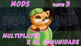 Project Zomboid  Parte 44 Mods Multiplayer e da Comunidade Parte 3 [upl. by Musette962]