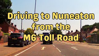 Driving to Nuneaton from the M6 Toll Road [upl. by Yecad]