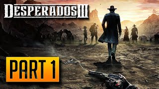 Desperados 3  100 Walkthrough Part 1 On the Hunt amp Running Late on Payday Desperado Difficulty [upl. by Gitlow]