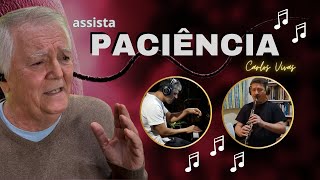 PACIÊNCIA Lenine por CARLOS VIVAS [upl. by Reggy]