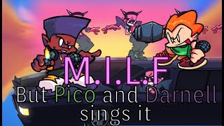 MILF But DARNELL and PICO sing it [upl. by Leonie]