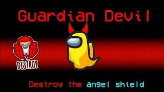 NEW Guardian Devil Role in Among Us Destroy Guardian Angel Shields [upl. by Hars952]