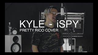 KYLE  iSPY feat Lil Yachty PRETTY RICO COVER [upl. by Trici]