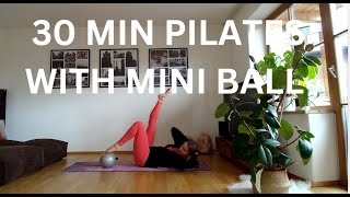 30 MIN PILATES TOTAL BODY WITH MINI BALL  At Home Workout  Easy to follow  Stretches included [upl. by Thunell]