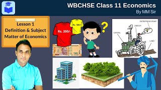 Economics Class 11 Lesson 1 Definition and Subject Matter of Economics  WBCHSE  MM Sir  WBCHSE [upl. by Amein]