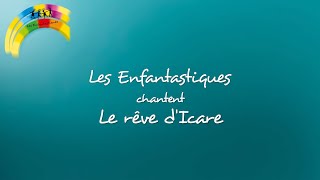 LE REVE DICARE  Les Enfantastiques [upl. by Bor619]