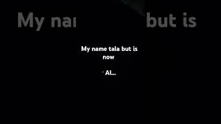 Hi Tala Tala No is Al [upl. by Odnuges]