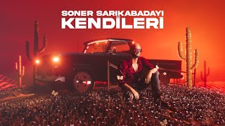 Soner Sarıkabadayı  Kendileri Lyric Video [upl. by Abner]