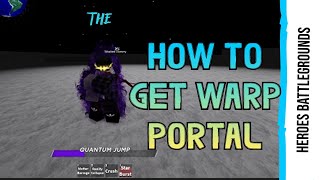 How to get Warp Portal in Heroes Battlegrounds Roblox [upl. by Nivram]