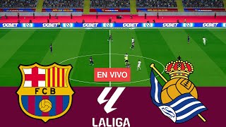 EN VIVO Barcelona vs Real Sociedad La Liga 2324 Partido Completo  Simulación de Videojuegos [upl. by Lokkin]