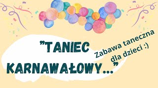 quotTaniec karnawałowyquot  zabawa idealna na karnawał [upl. by Vic]