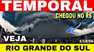 🚨😱TEMPORAL chegou no RIO GRANDE DO SUL  neste momentoGRANIZO ventos FORTES11224 ⚡️ [upl. by Akiehsat699]