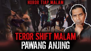 HOROR GILAA  KESAKSIAN PAWANG ANJING PATROLI MALAM [upl. by Kessel]