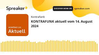 KONTRAFUNK aktuell vom 14 August 2024 [upl. by Antonius144]