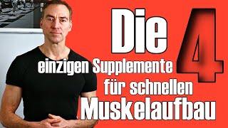 Nutze nur DIESE 4 Supplemente für schnellen amp einfachen Muskelaufbau wissenschaftlich bestätigt [upl. by Atnwahs]