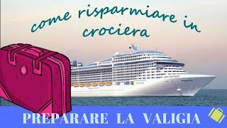 🎒 COME PREPARARE LA VALIGIA PER LA CROCIERA🛳 10 INDISPENSABILI SALVA VACANZA 🗺 [upl. by Ayram]