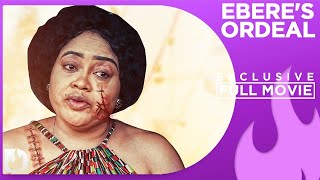 Eberes Ordeal  Exclusive Blockbuster Nollywood Passion Movie Full [upl. by Nollek15]