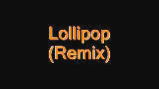 Lollipop Remix ft Kanye West Lyrics [upl. by Eelyma]