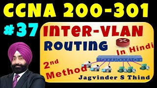 ✅ Inter VLAN Routing in Hindi  Another Method  CCNA 200 301 Video 37 [upl. by Wehhtam]