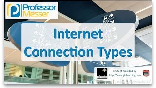 Internet Connection Types  CompTIA A 220901  27 [upl. by Manaker]