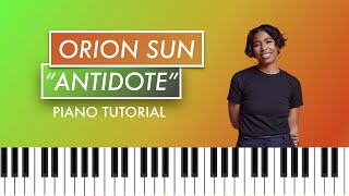 How to Play quotAntidotequot by Orion Sun Piano Tutorial [upl. by Htiel379]