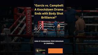 GARCIA VS CAMPBELL HIGHLIGHTS boxinghighlights sports [upl. by Alicia698]