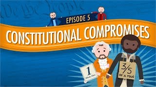 Constitutional Compromises Crash Course Government and Politics 5 [upl. by Vikki]