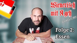 Wienerisch mit Ageh Wirklich  Folge 2 Essen [upl. by Edme]