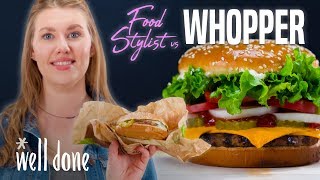 Food Stylist Shows how to Make Fast Food Look Good  Food Stylist vs Whopper  Well Done [upl. by Dumm]