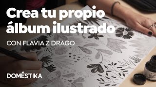 Creación de un Álbum Ilustrado  Un curso de Flavia Z Drago [upl. by Anselme]