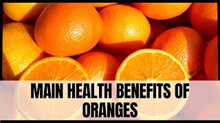 The Main Health Benefits of Oranges [upl. by Steward]