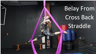 BELAY from Cross Back Straddle  Aerial Silks [upl. by Annohsak]