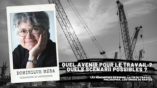 Quel avenir pour le travail  Quels scénarios possibles  Dominique Méda [upl. by Ahsemrac]