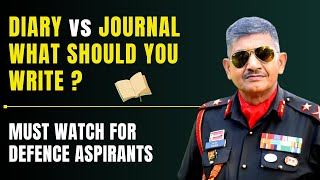 Diary Writing vs Journaling What Should You Choose Must Watch For Aspirants  Maj Gen Yash Mor [upl. by Emearg]