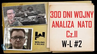 300 DNI WOJNY ANALIZA ZDOLNOŚCIOWA NATO CzII Wolski i Lewandowski 2 [upl. by Sirromaj]