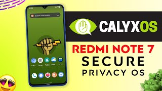 CalyxOS  Secure amp Privacy OS on Redmi Note 77s  Install CalyxOS on Redmi Note 7 [upl. by Greff468]