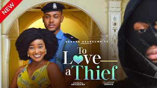 TO LOVE A THIEF  LATEST 2024 NIGERIAN MOVIE  SANDRA OKUNZUWA CLINTON JOSHUA CHISOM [upl. by Hoeve180]