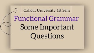 Calicut University 1st sem Functional Grammar Some Important Questions [upl. by Cammy]