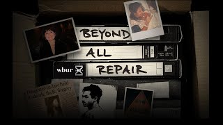 VIDEO quotBeyond All Repairquot a new podcast from WBUR amp ZSP Media [upl. by Ahsyekal451]