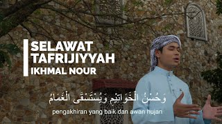 Ikhmal Nour  Selawat Tafrijiyyah  Selawat Nariyah Official Video [upl. by Dolley]