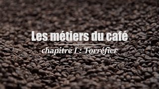 Les métiers du café  la torréfaction à la Brûlerie de Belleville [upl. by Ahcire]