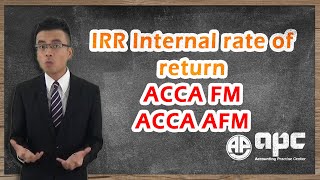 Ace Your ACCA AFM Exam Internal Rate of Return IRR Explained with Full Illustration [upl. by Borchert]