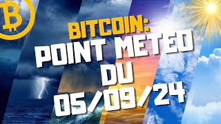 BITCOIN  POINT METEO DU 050924 [upl. by Rialc51]