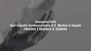 Quaresima 2024  Signore insegnaci a pregare  incontro del 50324 [upl. by Raynah]